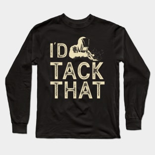 I'd Tack That T Shirt For Women Men Long Sleeve T-Shirt